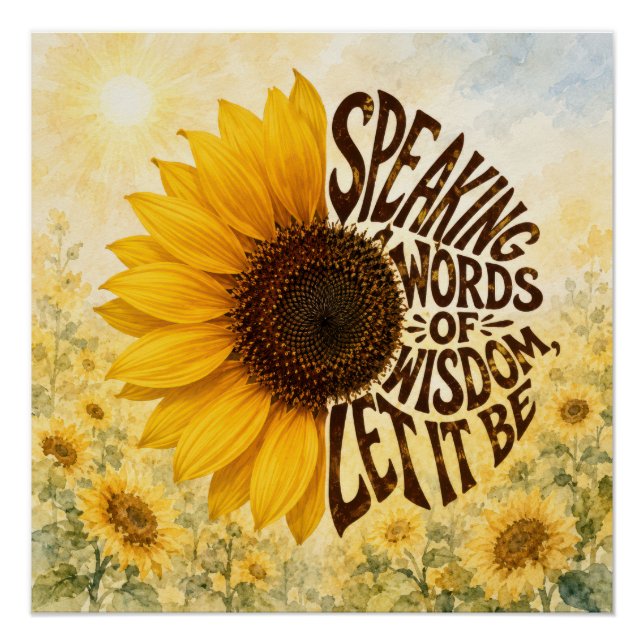 Yellow Sunflower with Inspirational Quote Poster (Front)