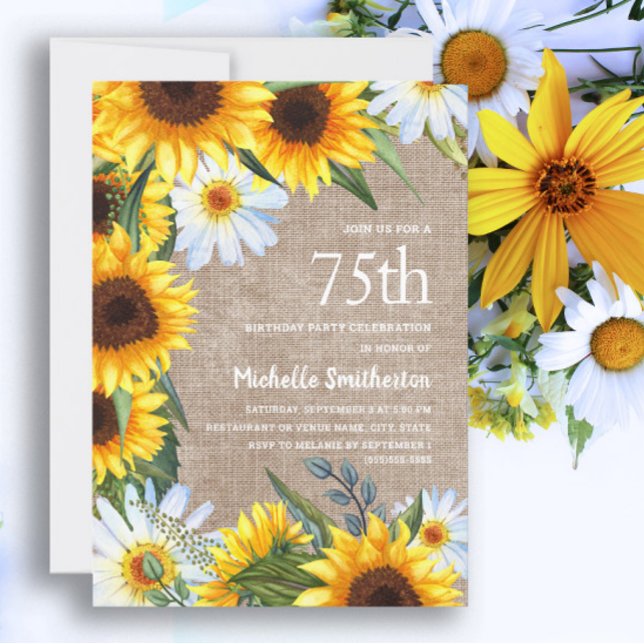 Yellow Sunflowers White Daisies 75th Birthday Invitation (75th birthday party invitation with sunflowers and white daisies on a rustic burlap background)