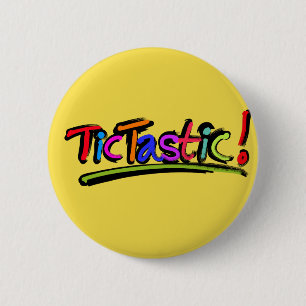 Yellow TicTastic badge! 2 Inch Round Button