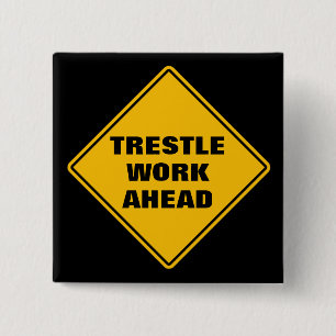 Yellow trestle work ahead classic road sign 2 inch square button