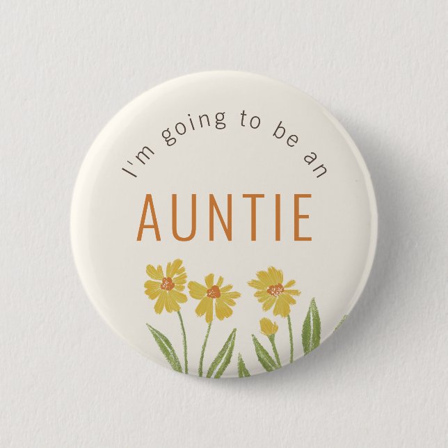 Yellow Wildflower Going to be an Auntie 2 Inch Round Button (Front)
