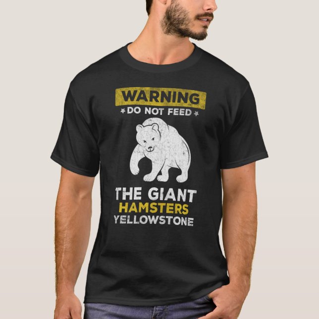 Yellowstone National Park Bear Quote Wildlife Natu T-Shirt (Front)