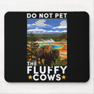 Yellowstone National Park Bison Do Not Pet The Flu Mouse Pad