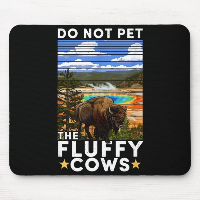 Yellowstone National Park Bison Do Not Pet The Flu Mouse Pad (Front)