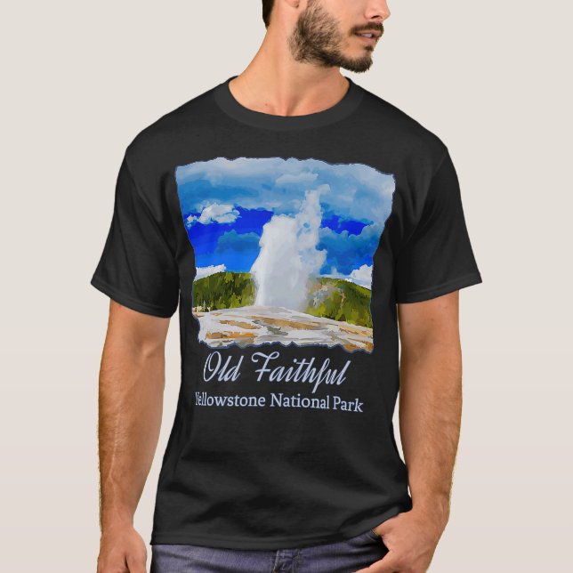 Yellowstone Old Faithful Geyser National Park  T-Shirt (Front)