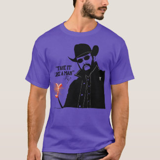 Yellowstone RIP Take it Like a Man TShirt