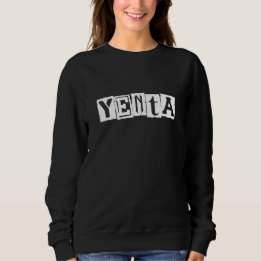 Yenta Yiddish Humour Sweatshirt