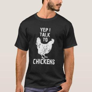 Yep I Talk To Chickens Cute Chicken Buffs T-Shirt