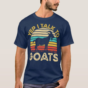 Yep I Talk To Goats Vintage Funny Goats Farmer Gif T-Shirt