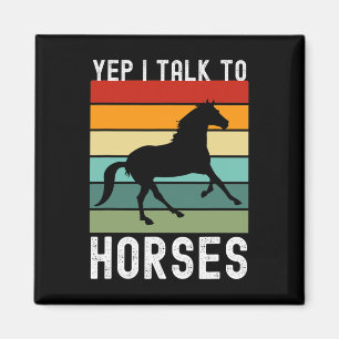 Yep I Talk To Horses Farmer Animal Horseck Riding  Magnet