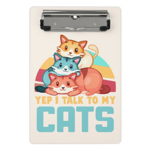 Yep, I Talk to My Cats–Adorable Trio Cat Design 2 Mini Clipboard