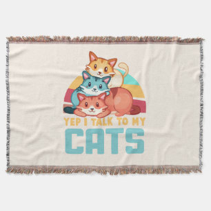Yep, I Talk to My Cats–Adorable Trio Cat Design 2 Throw Blanket