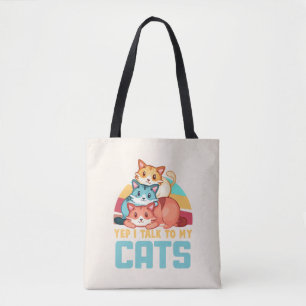 Yep, I Talk to My Cats–Adorable Trio Cat Design  2 Tote Bag