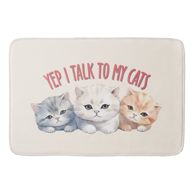 Yep, I Talk to My Cats – Adorable Trio Cat Design Bath Mat (Front)