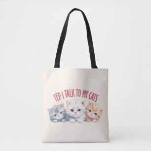 Yep, I Talk to My Cats – Adorable Trio Cat Design Tote Bag