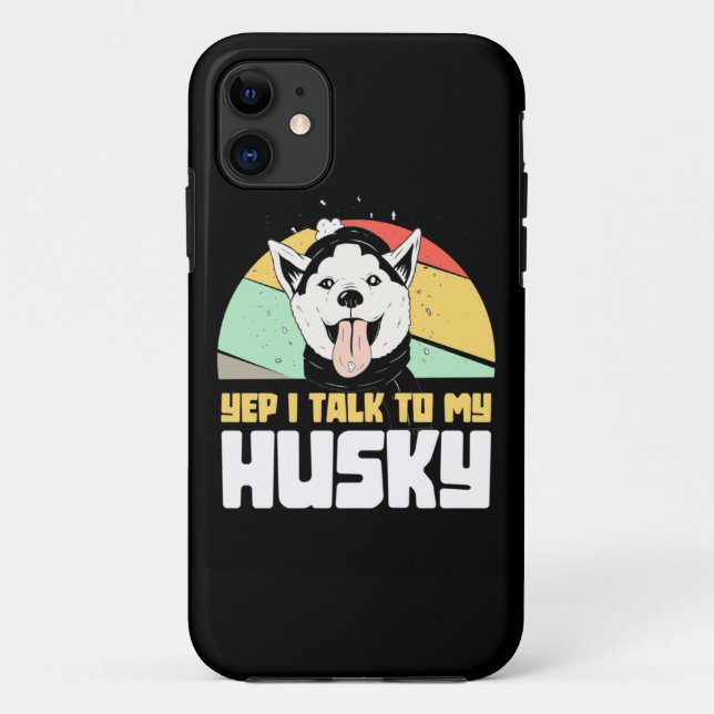 Yep I Talk To My Husky Siberian Case-Mate iPhone Case (Back)