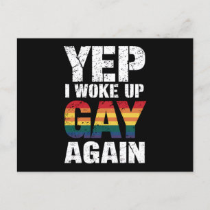 Yep I Woke Up Gay Again Pride Rainbow Queer Gay  Postcard