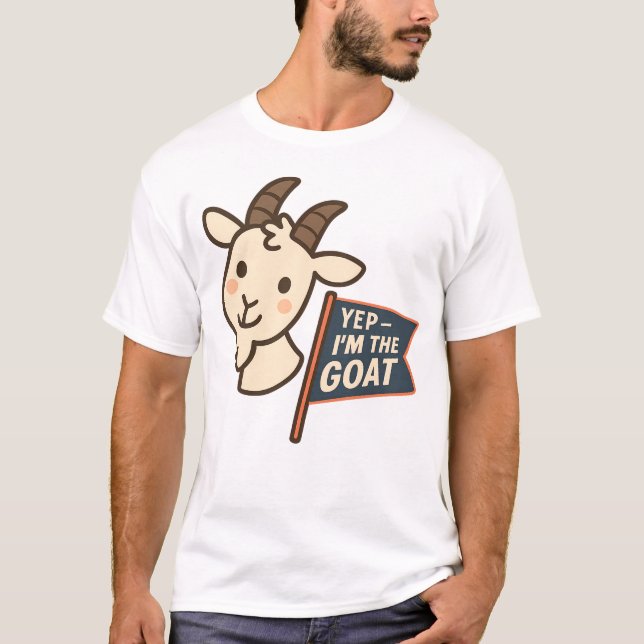Yep I'm The GOAT Cute Funny Goat Head Design T-Shirt (Front)