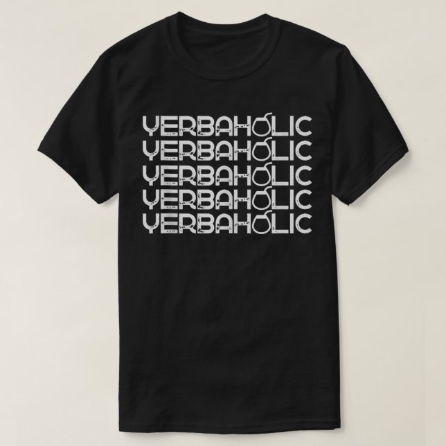 Yerbaholic Yerba Mate Tea Drinker Lover Men Women  T-Shirt (Design Front)