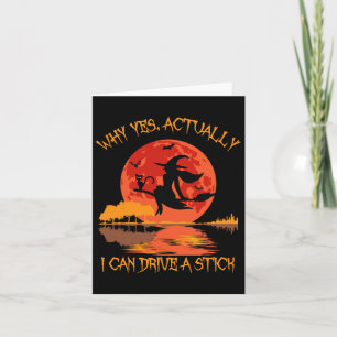 Yes Actually I Can Drive A Stick Halloween 2023 Co Card