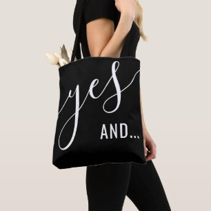 "Yes And" Improv Comedy Actor Black Tote Bag