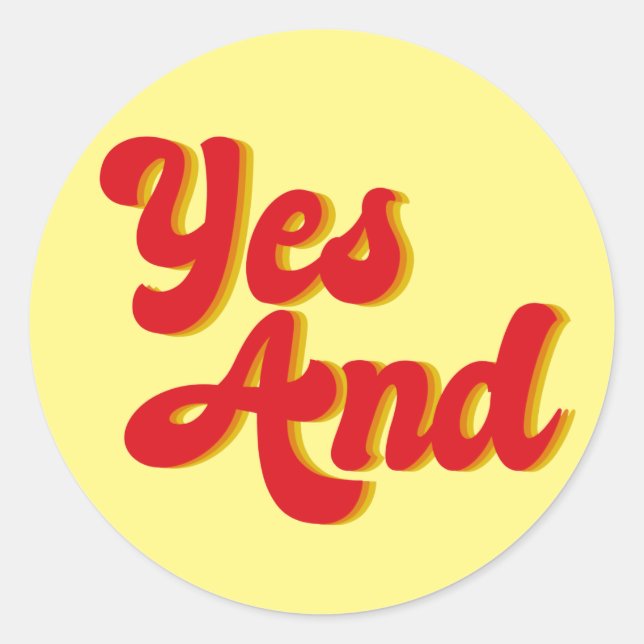 Yes And Improv Comedy Classic Round Sticker (Front)