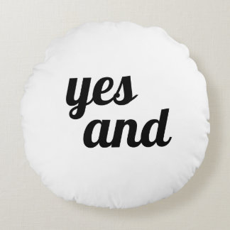 "Yes And... Scene!" Round Pillow, 2-Sided Round Pillow