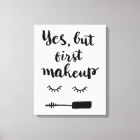 Yes But First Makeup