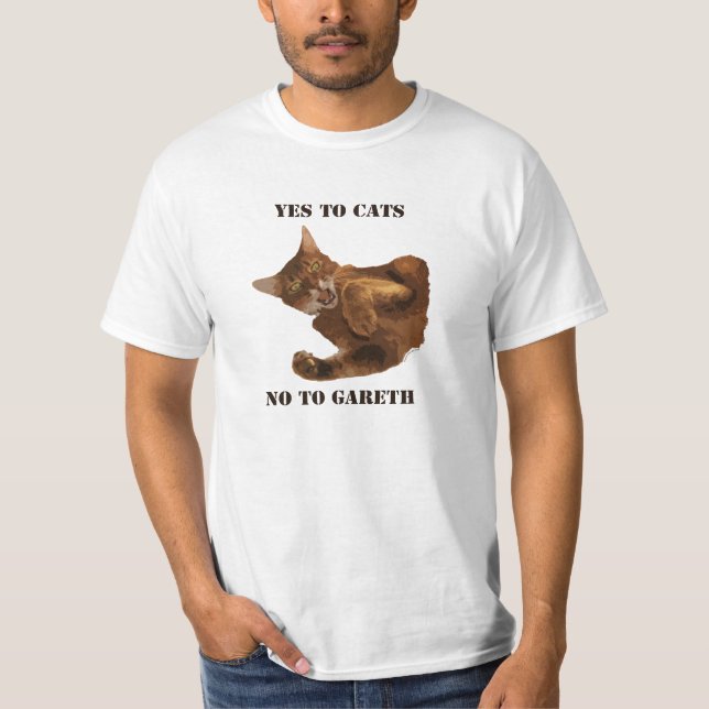 Yes Cats, No Gareth T-Shirt (Front)
