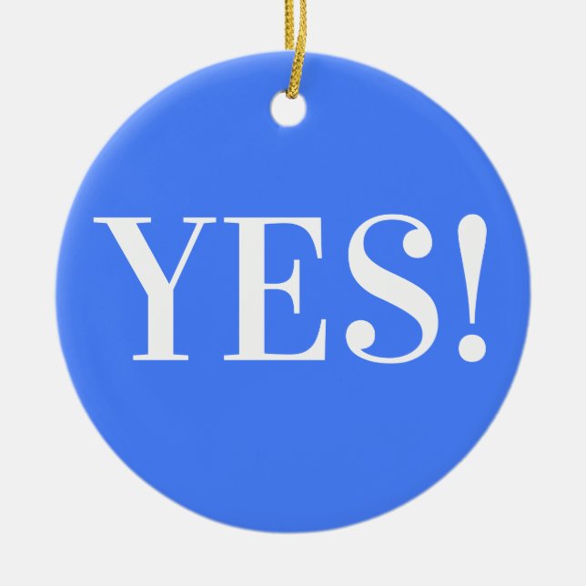 YES! CERAMIC ORNAMENT (Front)