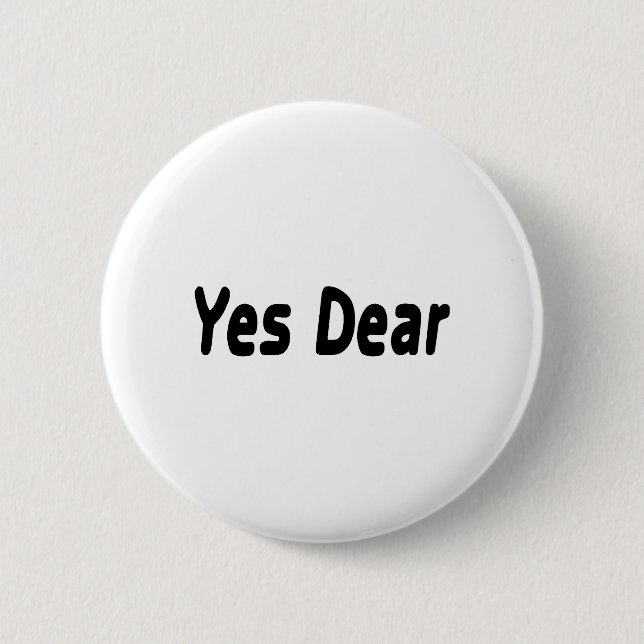 Yes Dear 2 Inch Round Button (Front)