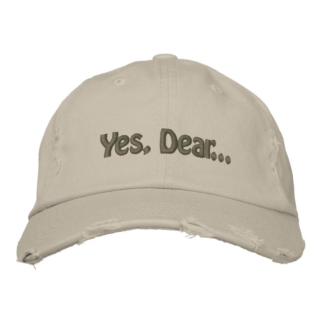 Yes, Dear... Embroidered Hat (Front)
