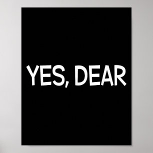 Yes Dear Irony Humour Fun  Poster