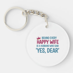 Yes, Dear' — The Key to Happiness Keychain