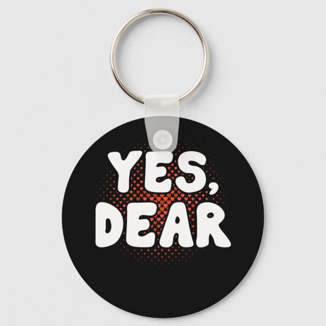 Yes Dear Whipped Husband Marriage Valentine Keychain (Front)