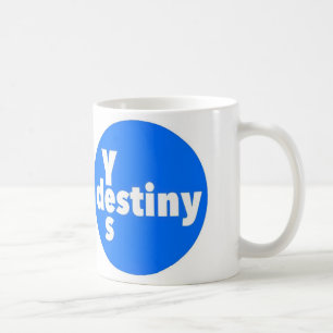 Yes Destiny Coffee Mug