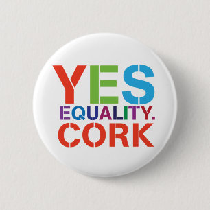 Yes Equality Cork Badge 2 Inch Round Button