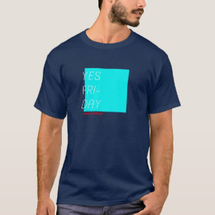 Yes Friend - Text Tshirt For Men