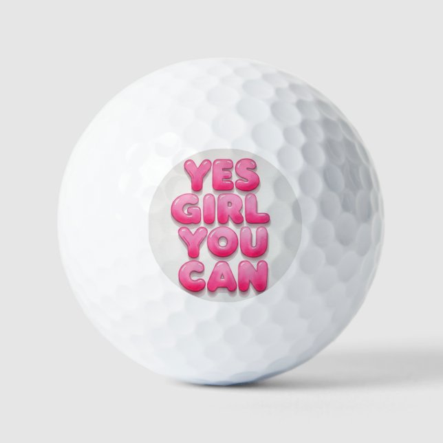 Yes girl you can Golf Ball (Front)