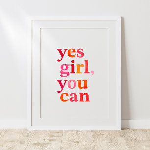 Yes girl, you can poster
