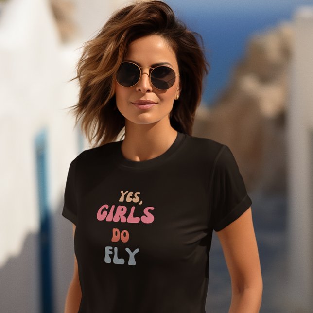 Yes Girls Do Fly, Inspirational, Retro, Colourful T-Shirt (Creator Uploaded)