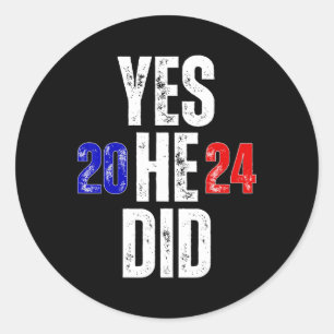 Yes He Can And Yes He Did 2024 Vintage  Classic Round Sticker