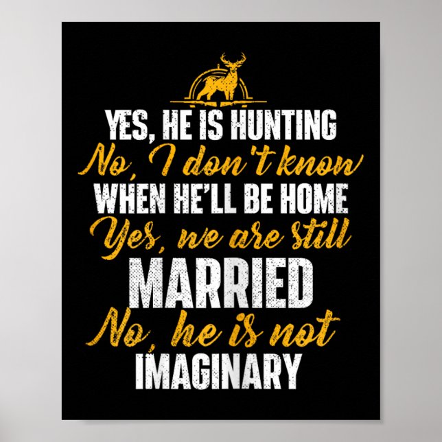 Yes He Is Hunting No He Is Not Imaginary - Hunter' Poster (Front)