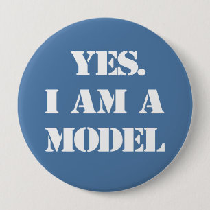Yes. I Am a Model 4 Inch Round Button