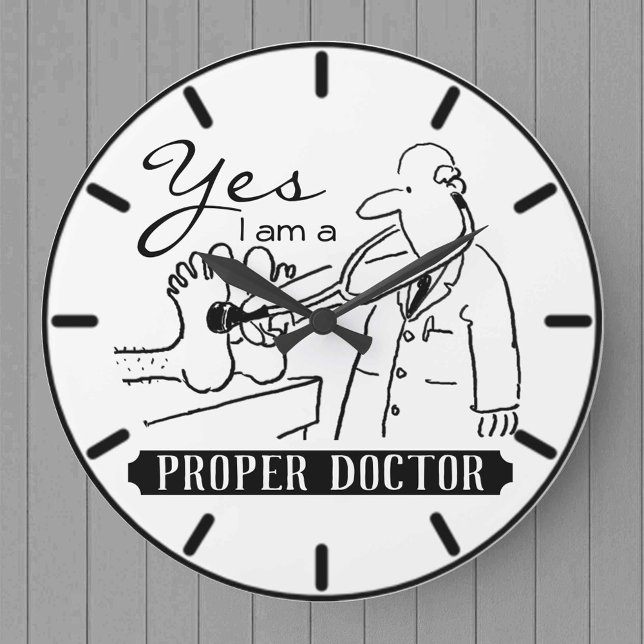 Yes I Am a Proper Doctor. Large Clock (Creator Uploaded)