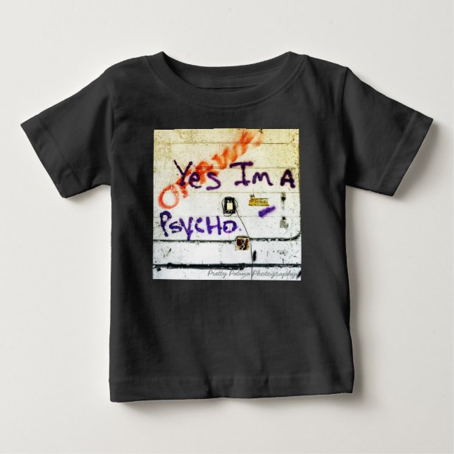Yes, I am a Psycho - Toddler's Tee (Front)
