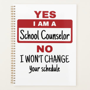 Yes I Am a School Counsellor Change Schedule Planner