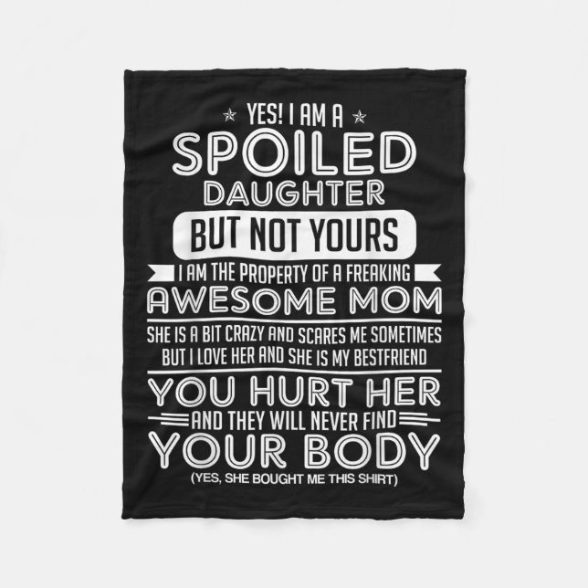 Yes! I Am A Siled Daughter But Not Yours I Am The  Fleece Blanket (Front)