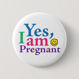 Yes I Am Pregnant 2 Inch Round Button