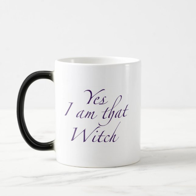 Yes I am that Witch (right handed) Morphing Mug (Left)